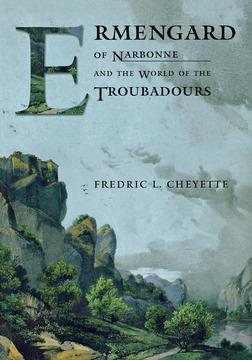 Ermengard of Narbonne and the World of the Troubadours