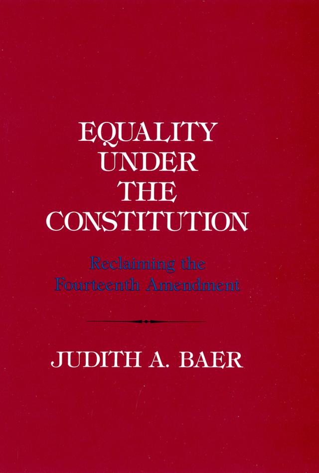 Equality under the Constitution by Judith A. Baer