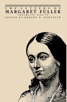 The Letters of Margaret Fuller by Margaret Fuller, Robert N. Hudspeth