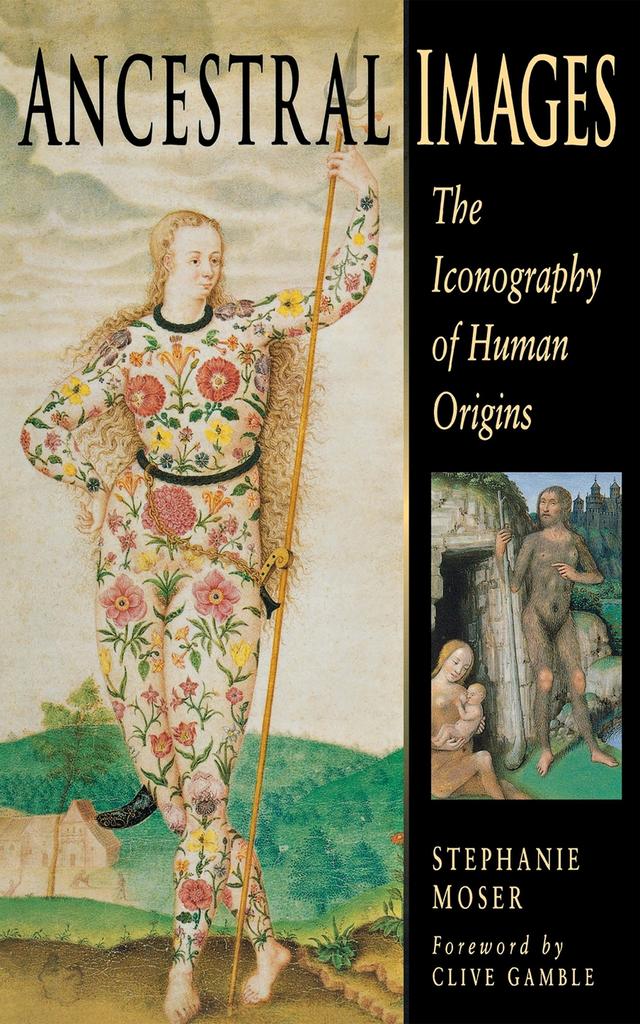 Ancestral Images by Clive Gamble, Stephanie Moser