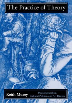 The Practice of Theory by Keith Moxey