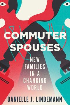 Commuter Spouses by Danielle Lindemann