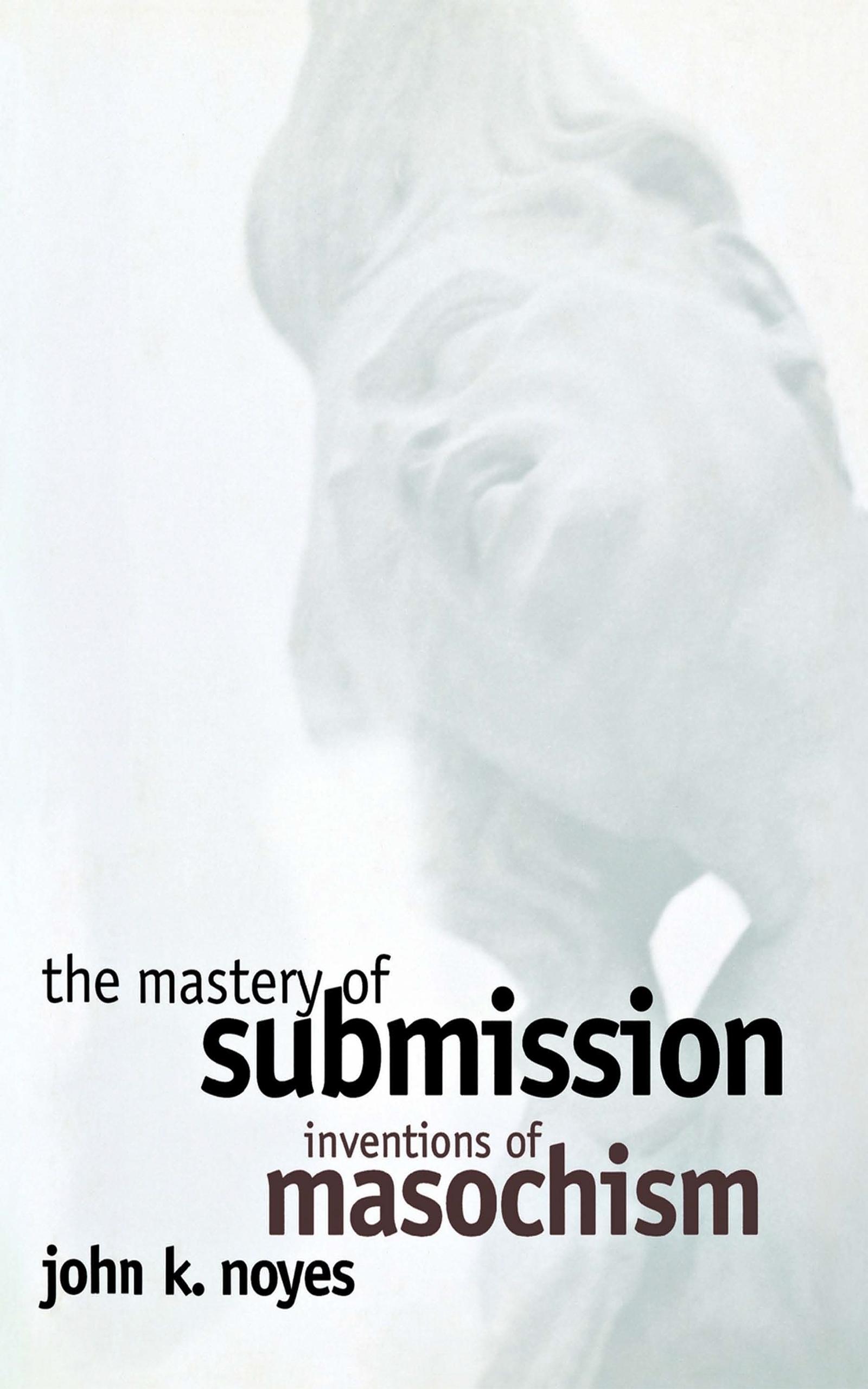 The Mastery of Submission