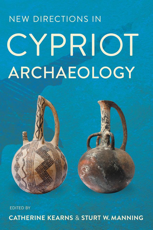 New Directions in Cypriot Archaeology by Catherine Kearns, Sturt W. Manning