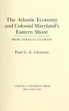 The Atlantic Economy and Colonial Maryland's Eastern Shore