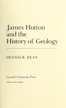 James Hutton and the History of Geology by Dennis Dean