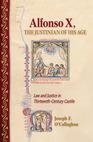 Alfonso X, the Justinian of His Age by Joseph F. O'Callaghan