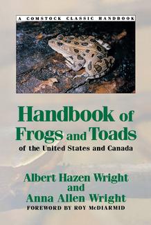 Handbook of Frogs and Toads of the United States and Canada by Albert Hazen Wright, Anna Allen Wright, Roy W. McDiarmid