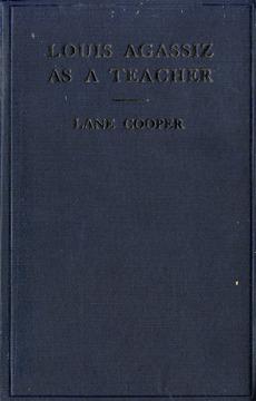 Louis Agassiz as a Teacher