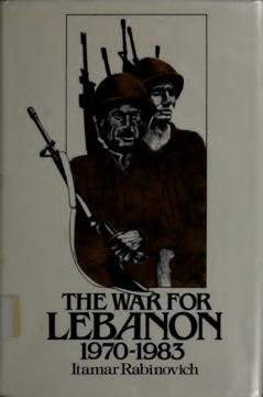 The War for Lebanon, 1970-1983