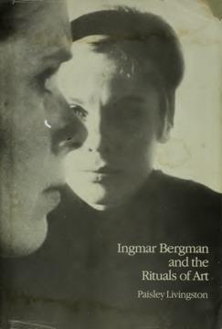Ingmar Bergman and the Rituals of Art