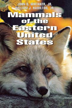 Mammals of the Eastern United States by John O. Whitaker, William J. Hamilton