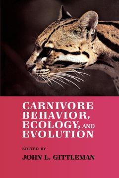 Carnivore Behavior, Ecology, and Evolution by John L. Gittleman