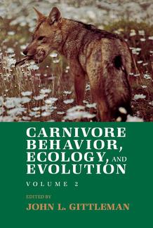 Carnivore Behavior, Ecology, and Evolution by John L. Gittleman