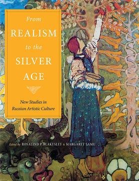 From Realism to the Silver Age by Margaret Samu, Rosalind Blakesley