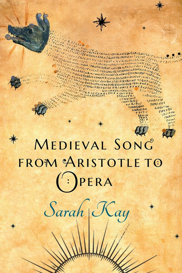 Medieval Song from Aristotle to Opera by Sarah Kay