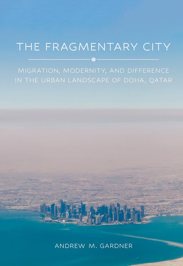 The Fragmentary City by Andrew M. Gardner