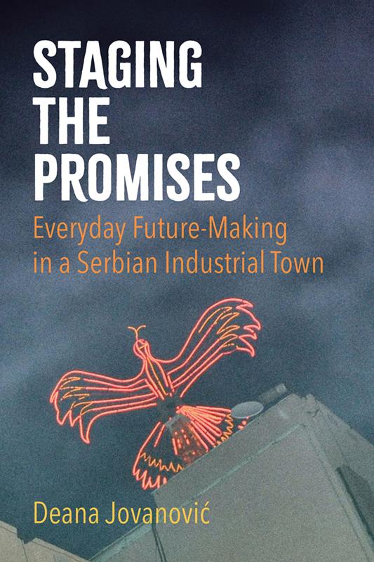 Staging the Promises by Deana Jovanović