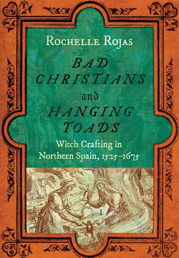 Bad Christians and Hanging Toads by Rochelle Rojas