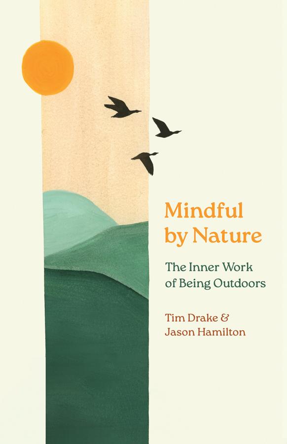 Mindful by Nature by Jason Hamilton, Tim Drake