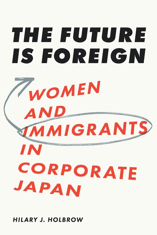 The Future Is Foreign by Hilary J. Holbrow