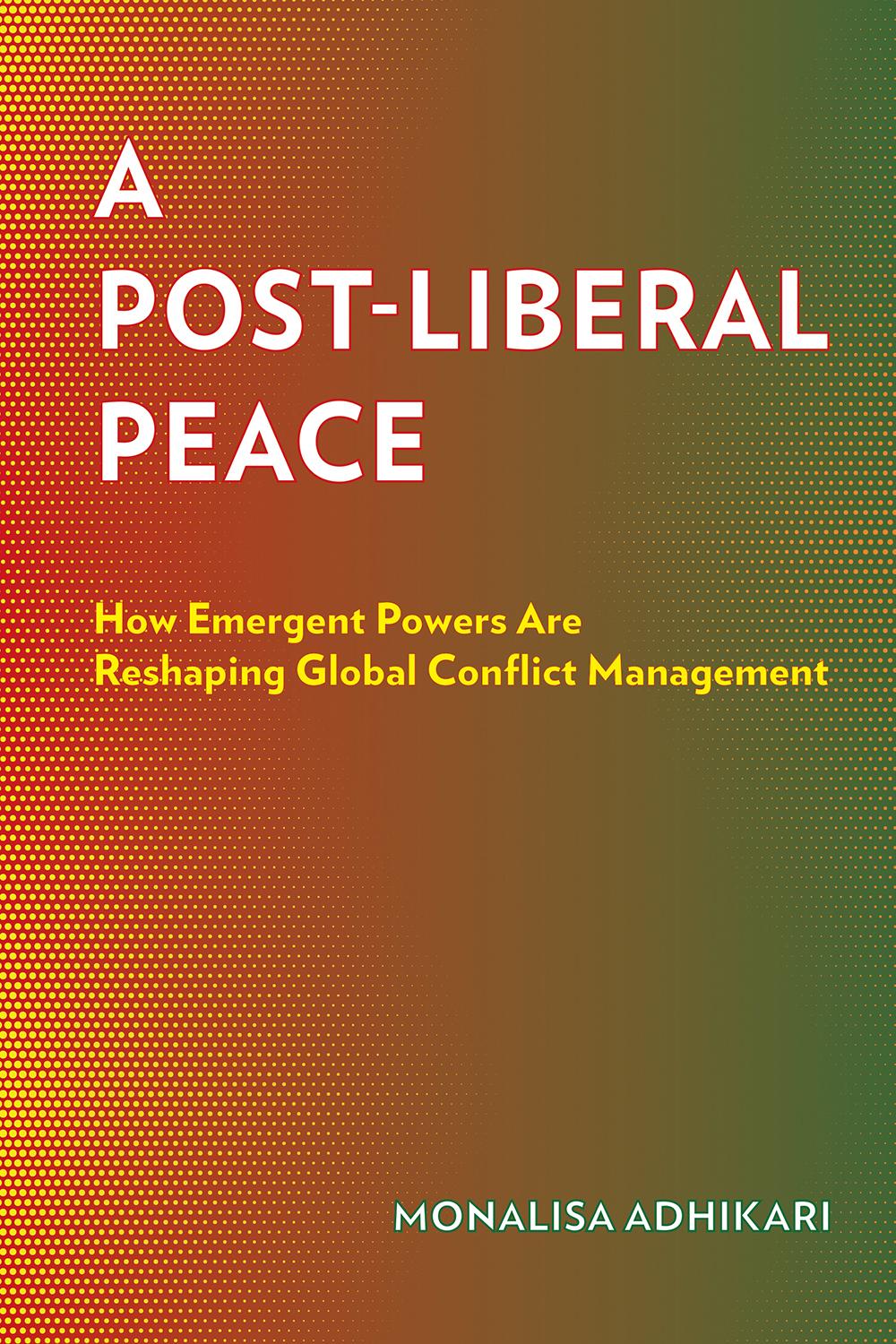 A Post-Liberal Peace