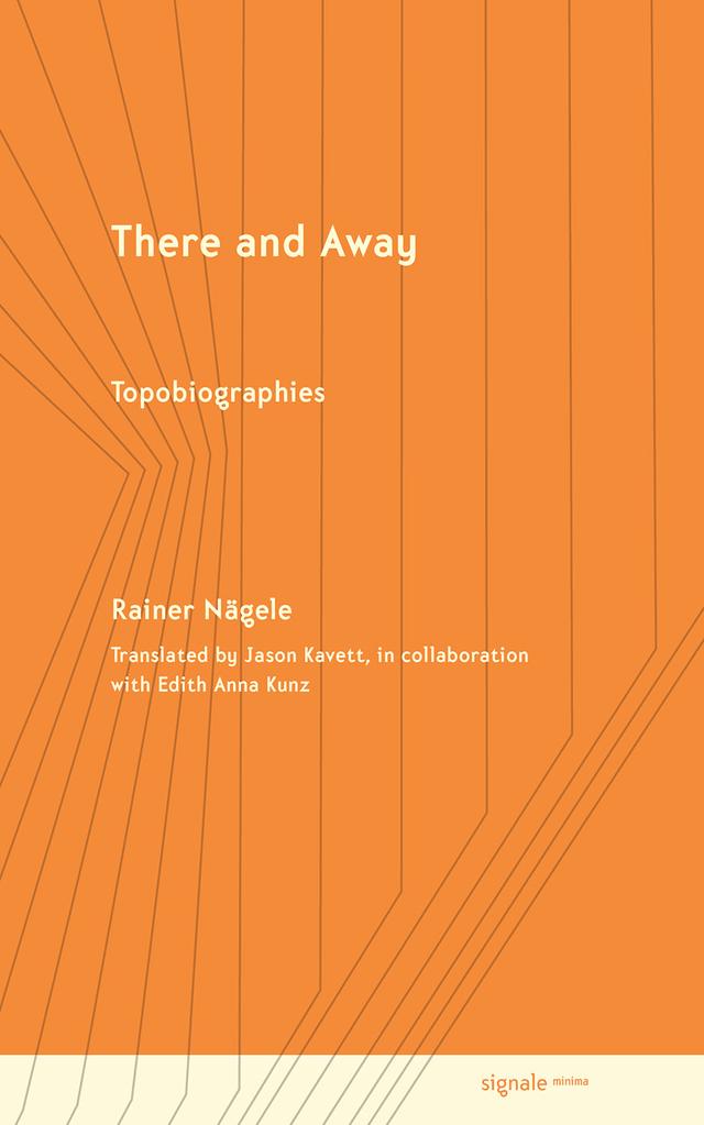There and Away by Edith Anna Kunz, Hansjörg Quaderer, Jason Kavett, Rainer Nägele