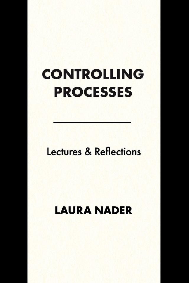 Controlling Processes by Laura Nader
