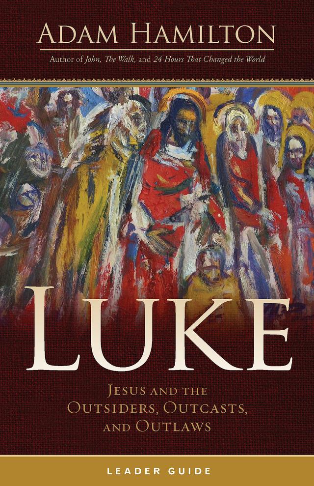 Luke Leader Guide by Adam Hamilton