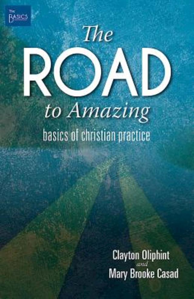 The Road to Amazing by Clayton Oliphint, Mary Brooke Casad
