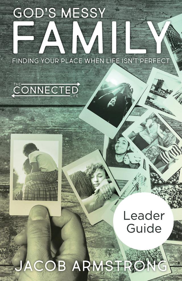 God's Messy Family Leader Guide by Jacob Armstrong