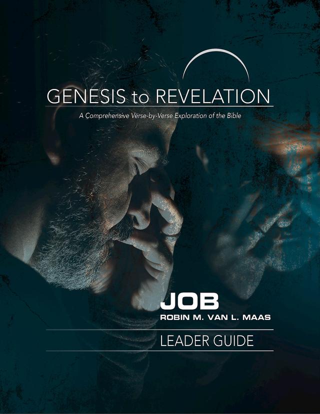 Genesis to Revelation: Job Leader Guide by Robin M. Van L. Maas