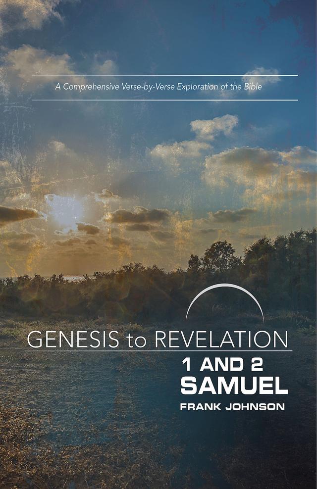 Genesis to Revelation: 1 and 2 Samuel Participant Book by Frank Johnson
