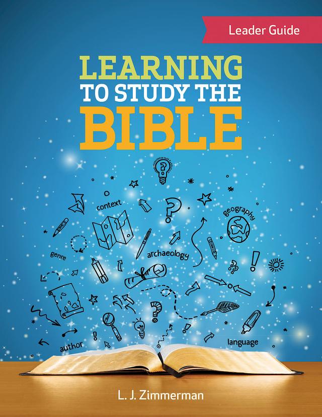 Learning to Study the Bible Leader Guide For Tweens by L. J. Zimmerman