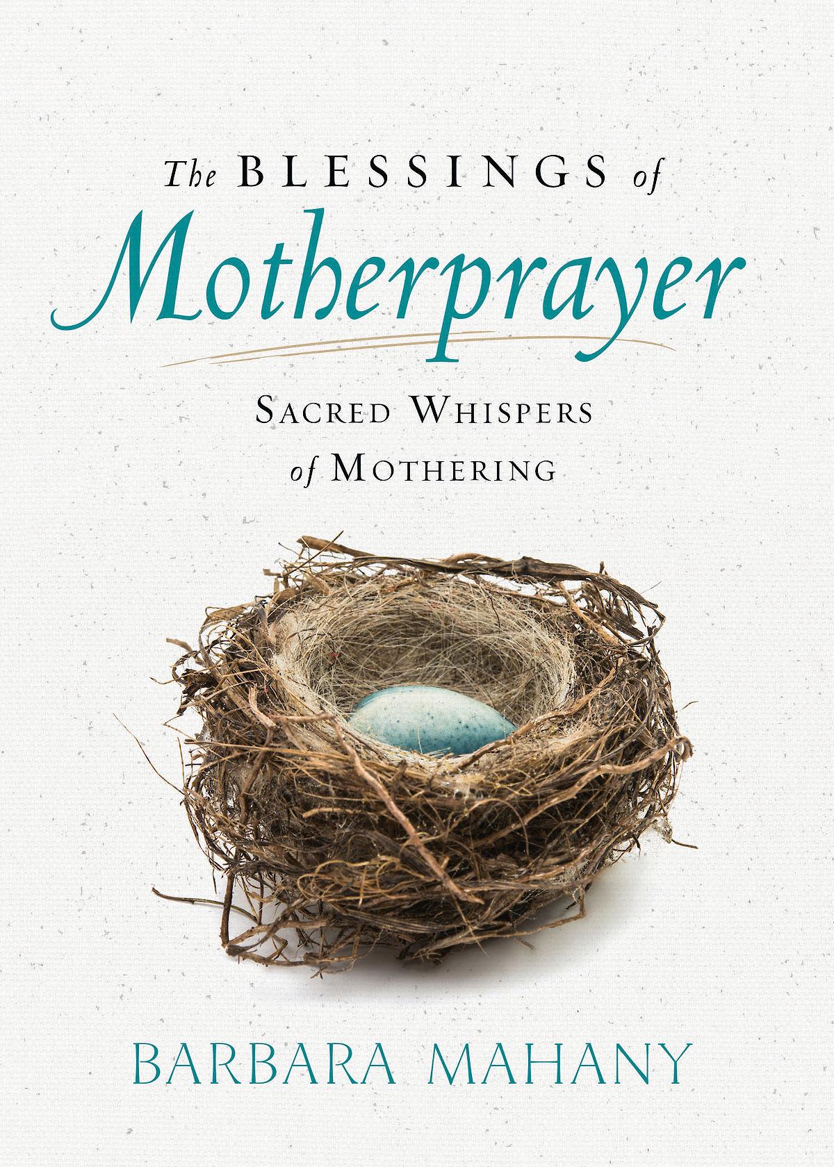 The Blessings of Motherprayer