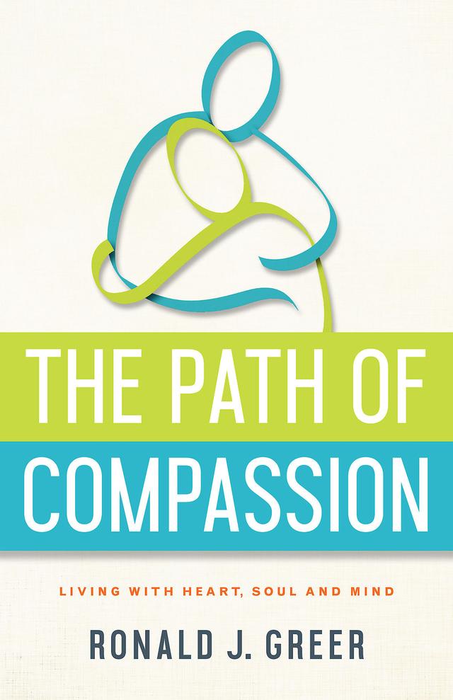 The Path of Compassion by Ronald J. Greer