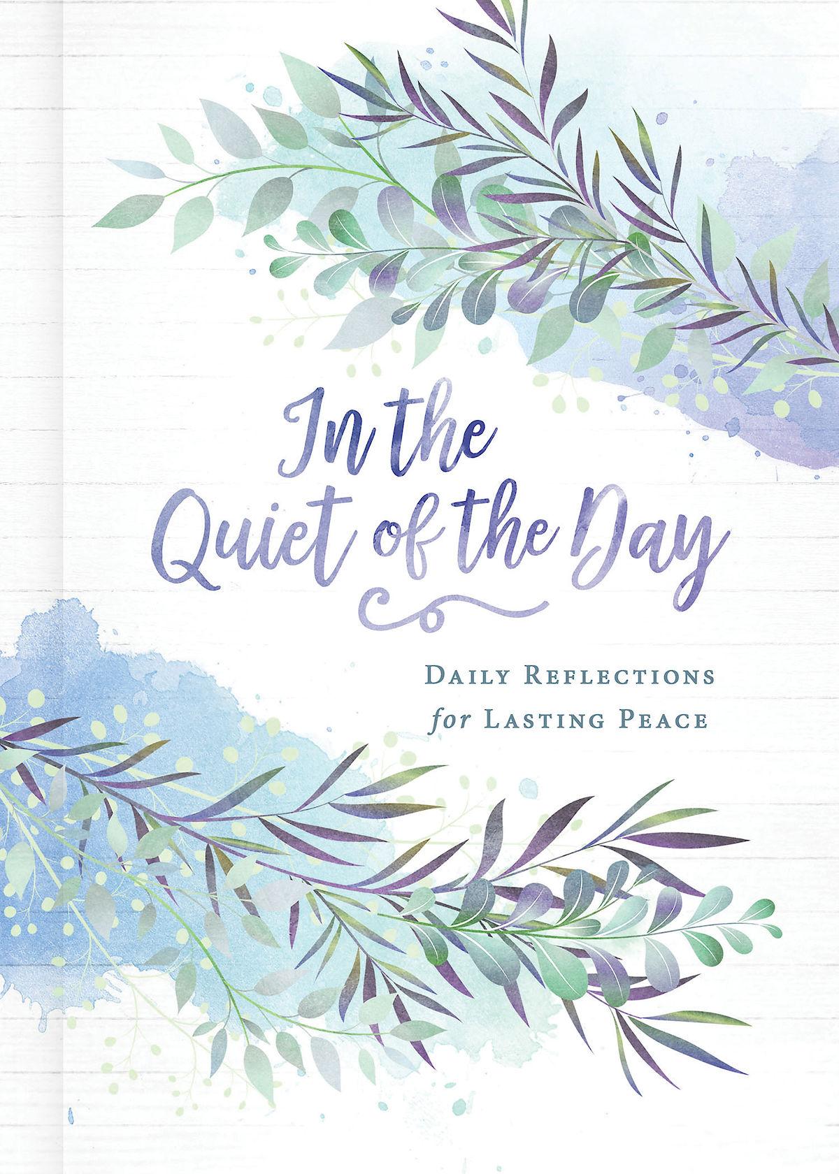 In the Quiet of the Day