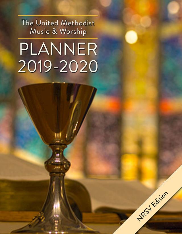 The United Methodist Music & Worship Planner 2019-2020 NRSV Edition by David L. Bone, Mary Scifres
