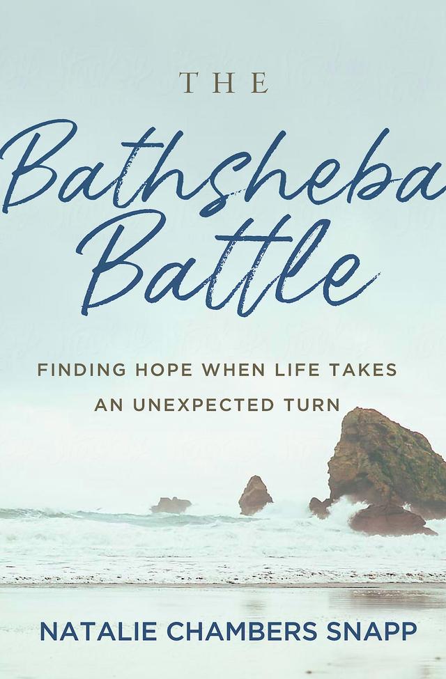 The Bathsheba Battle by Natalie Chambers Snapp