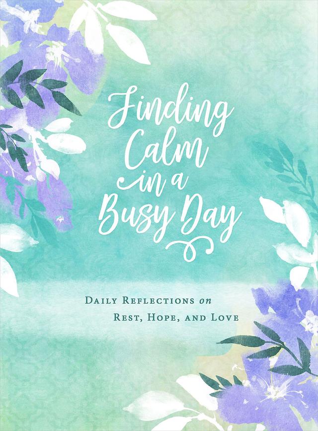 Finding Calm in a Busy Day by Abingdon