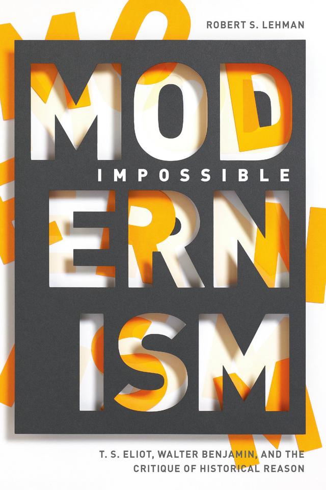 Impossible Modernism by Robert S. Lehman