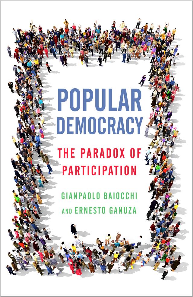 Popular Democracy by Ernesto Ganuza, Gianpaolo Baiocchi
