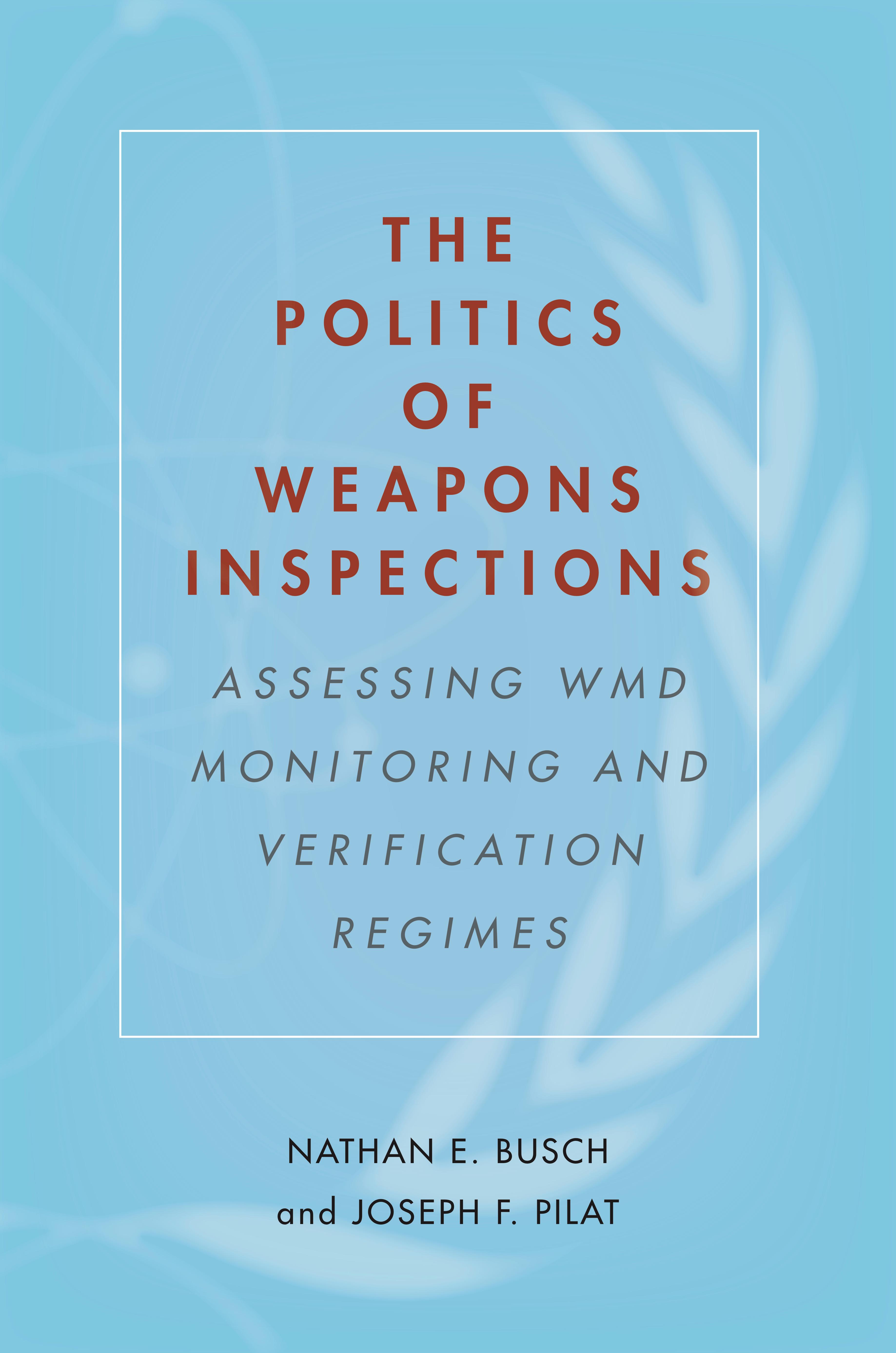 The Politics of Weapons Inspections