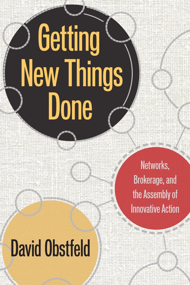 Getting New Things Done by David Obstfeld