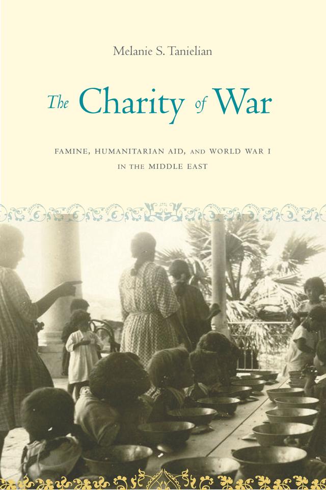 The Charity of War by Melanie S. Tanielian