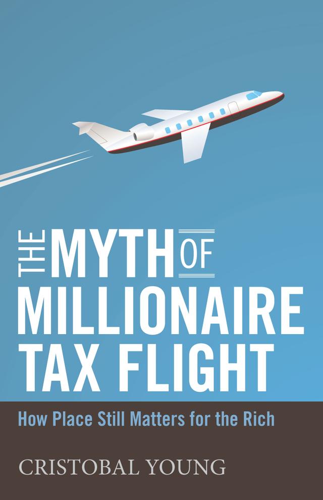 The Myth of Millionaire Tax Flight by Cristobal Young