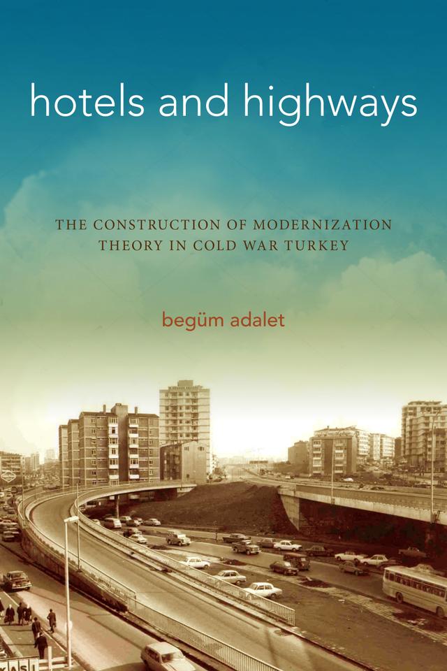 Hotels and Highways by Begüm Adalet