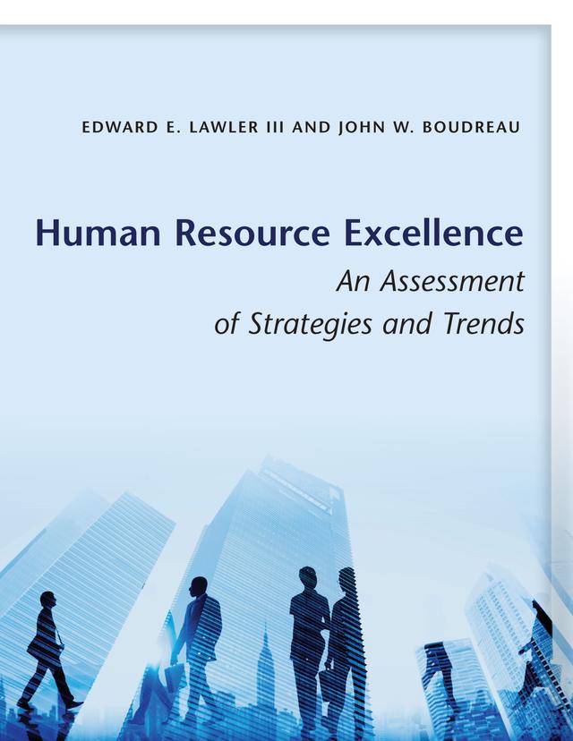 Human Resource Excellence by Edward E. Lawler III, John W. Boudreau