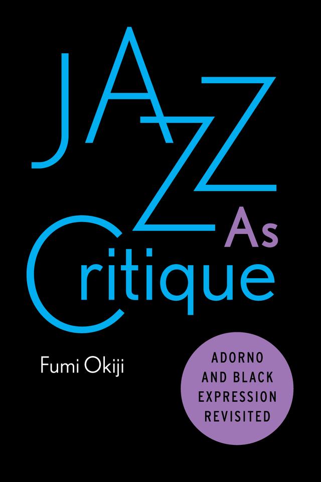 Jazz As Critique by Fumi Okiji