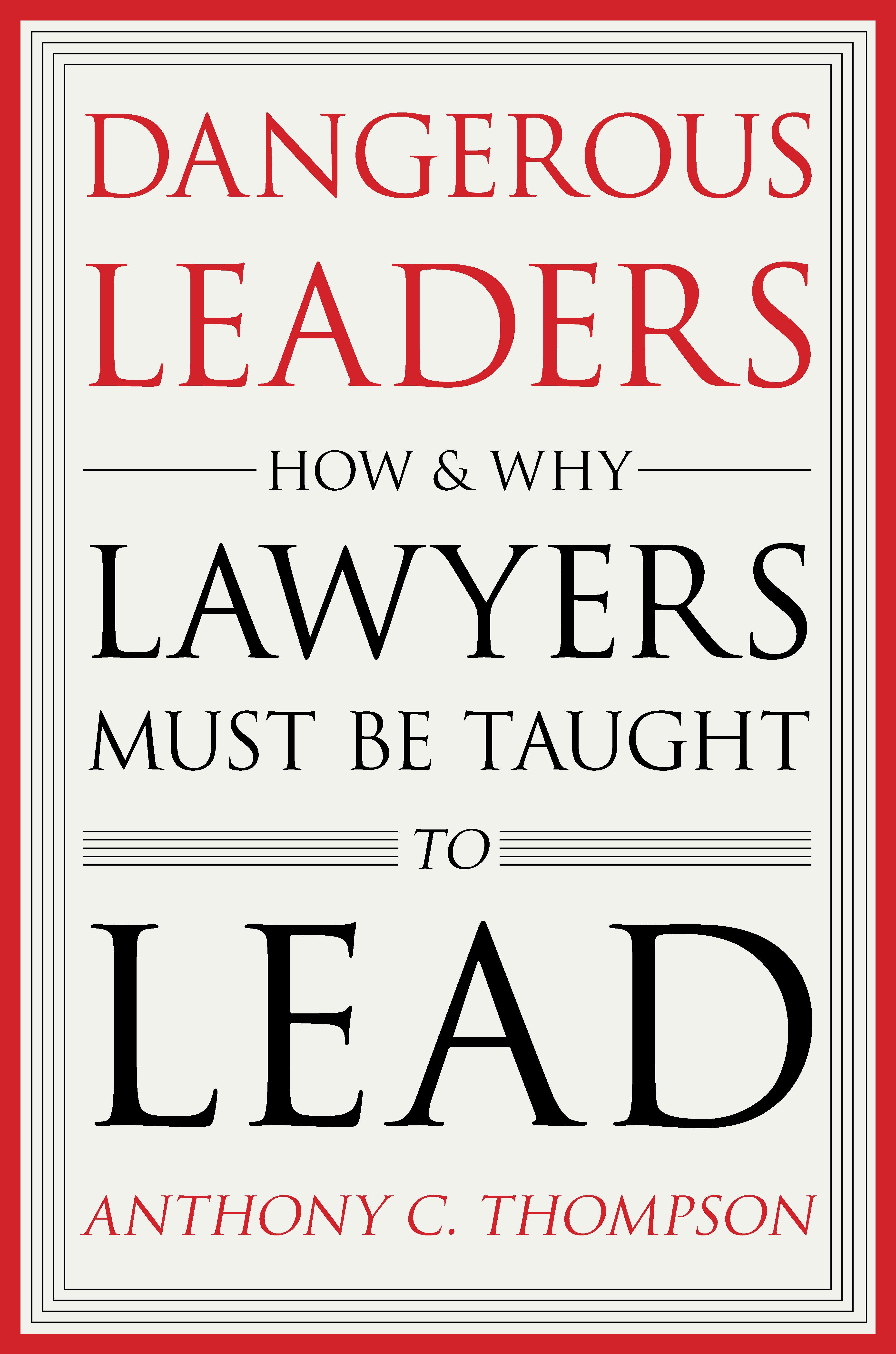 Dangerous Leaders